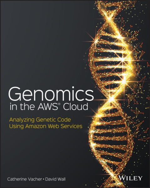 Genomics in the AWS Cloud: Analyzing Genetic Code Using Amazon Web Services