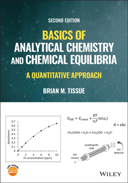 Basics of Analytical Chemistry and Chemical Equili bria:  A Quantitative Approach, Second Edition