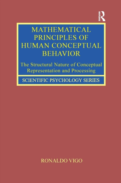Mathematical Principles of Human Conceptual Behavior : The Structural Nature of Conceptual Representation and Processing