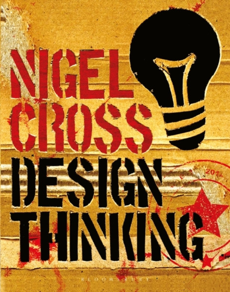 Design Thinking : Understanding How Designers Think and Work