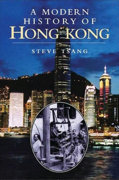 A Modern History of Hong Kong : 1841-1997