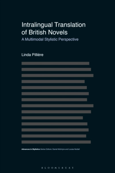 Intralingual Translation of British Novels : A Multimodal Stylistic Perspective