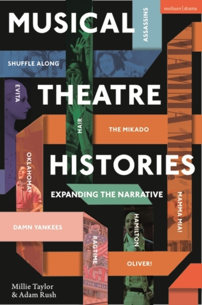 Musical Theatre Histories : Expanding the Narrative