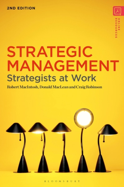 Strategic Management : Strategists at Work
