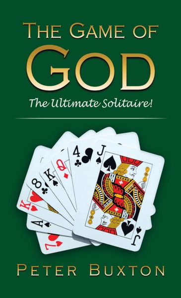 The Game of God: The Ultimate Solitaire!