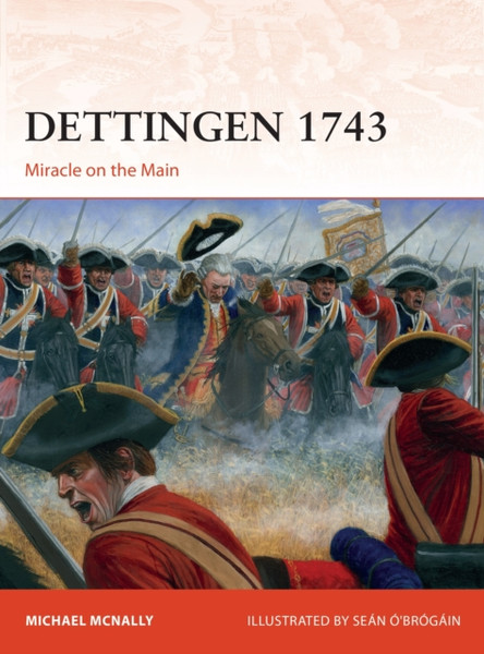 Dettingen 1743 : Miracle on the Main