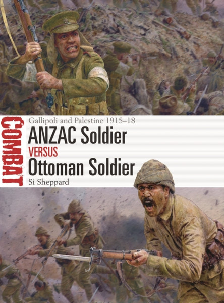 ANZAC Soldier vs Ottoman Soldier : Gallipoli and Palestine 1915-18