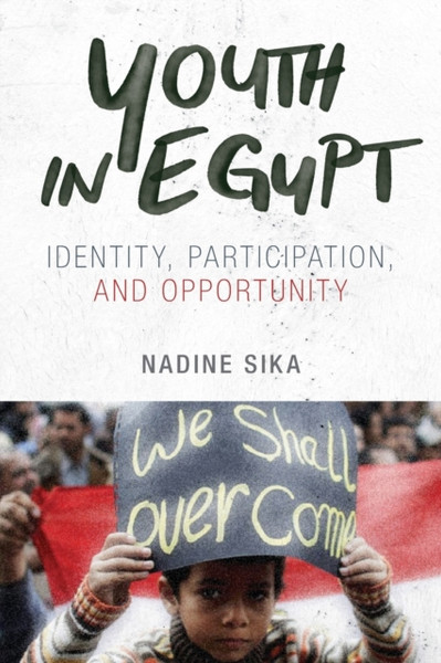 Youth in Egypt : Identity, Participation, and Opportunity