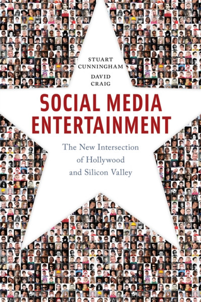 Social Media Entertainment : The New Intersection of Hollywood and Silicon Valley