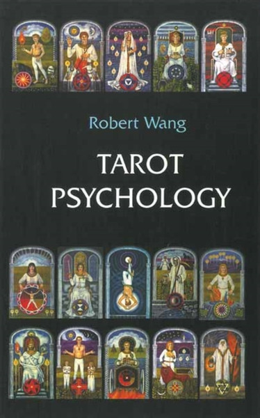 Tarot Psychology : Volume I of the Jungian Tarot Trilogy