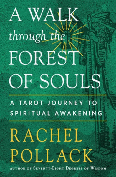 A Walk Through the Forest of Souls : A Tarot Journey to Spiritual Awakening