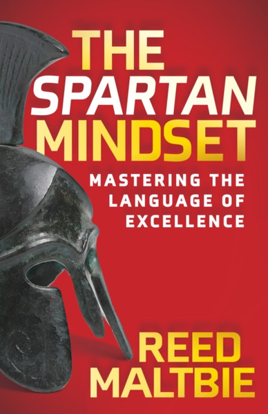 The Spartan Mindset : Mastering the Language of Excellence