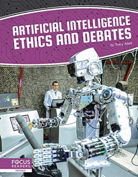 Artificial Intelligence: Artificial Intelligence Ethics and Debates