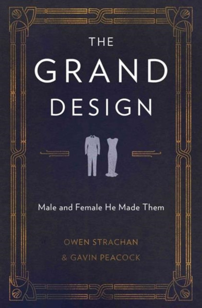 The Grand Design : Male and Female He Made Them