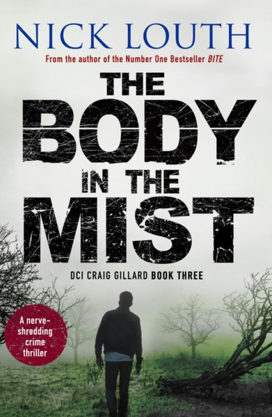 The Body in the Mist : A nerve-shredding crime thriller