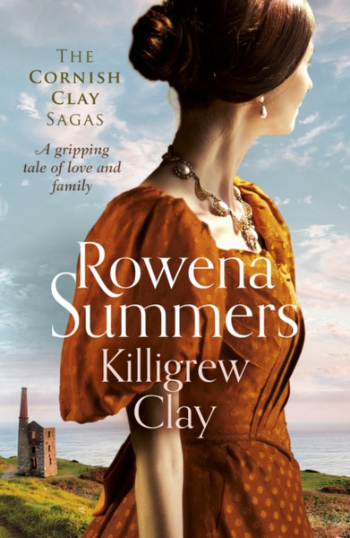 Killigrew Clay : A gripping tale of love and family