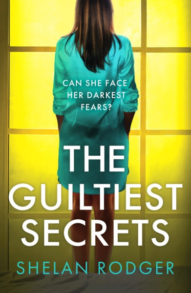 The Guiltiest Secrets : A compelling and emotional drama exploring the power of secrets