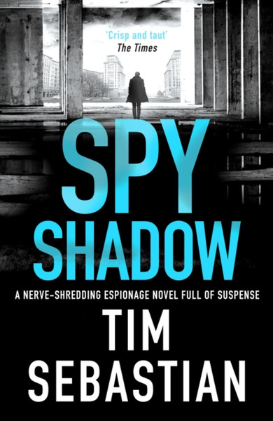 Spy Shadow : A nerve-shredding espionage novel full of suspense