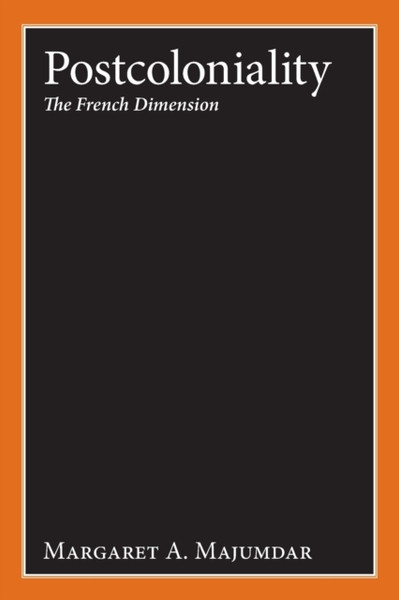 Postcoloniality : The French Dimension