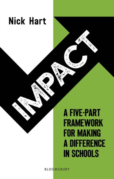 Impact : A five-part framework for making a difference in schools