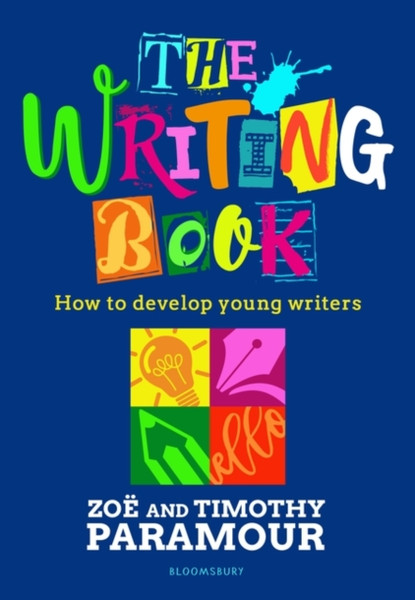 The Writing Book : How to develop young writers