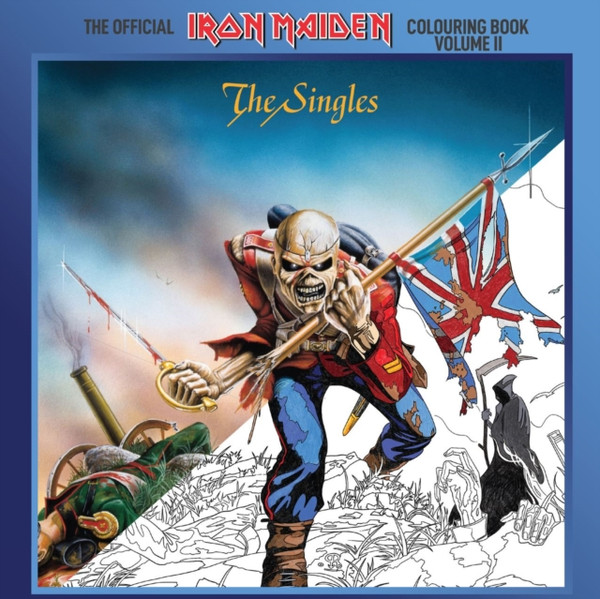 The Official Iron Maiden Colouring Book Volume II : The Singles