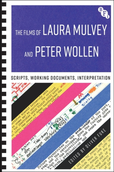 The Films of Laura Mulvey and Peter Wollen : Scripts, Working Documents, Interpretation