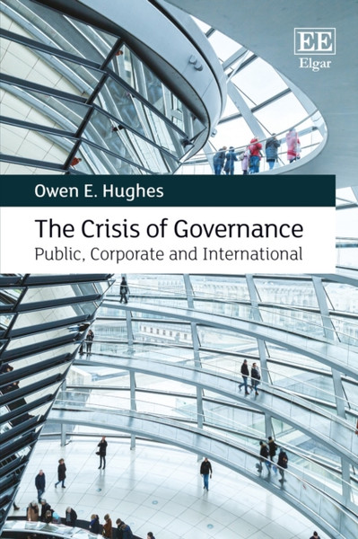 The Crisis of Governance : Public, Corporate and International