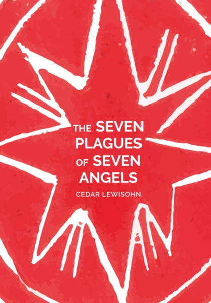 Cedar Lewisohn : The Seven Plagues of Seven Angels