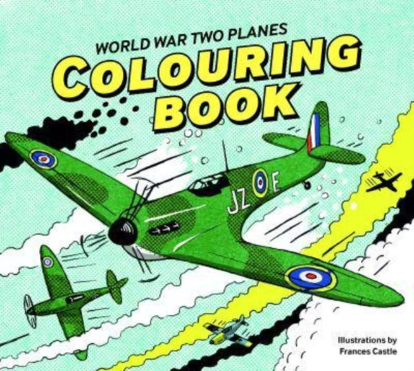 World War Two Planes : Colouring Book