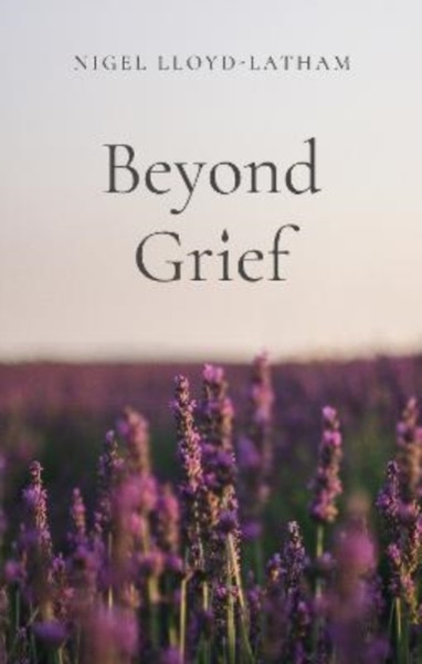 Beyond Grief