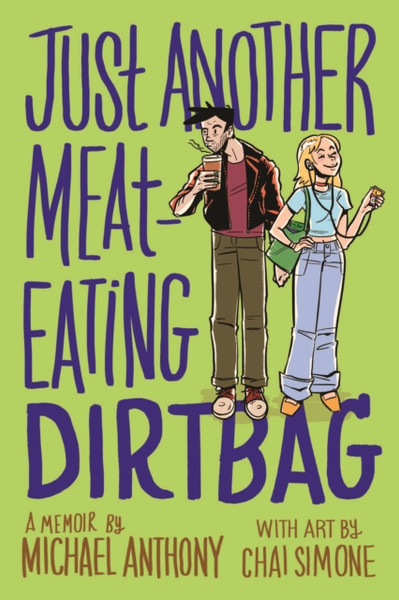 Just Another Meat-Eating Dirtbag : A Memoir