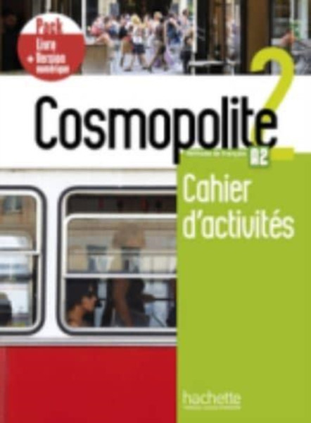 Cosmopolite : Cahier d'activites 2 + manuel numerique
