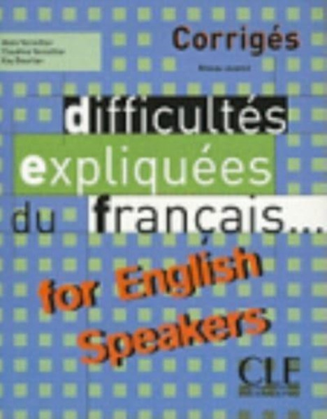 Difficultes expliquees du francais...for English speakers : Corriges