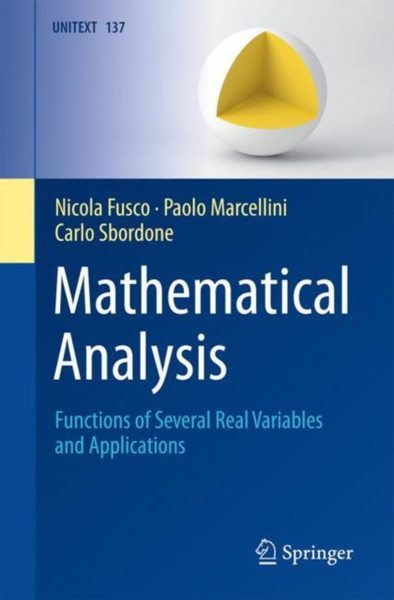 Mathematical Analysis : Functions of Several Real Variables and Applications