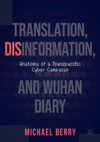 Translation, Disinformation, and Wuhan Diary : Anatomy of a Transpacific Cyber Campaign
