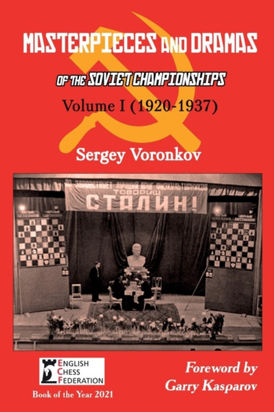 Masterpieces and Dramas of the Soviet Championships: Volume I (1920-1937)