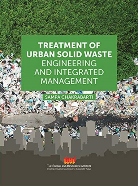 Treatment of Urban Solid Waste: : Engineering and Integrated Management