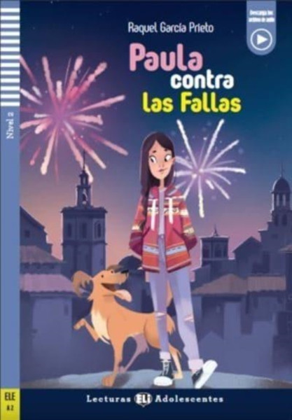 Teen ELI Readers - Spanish : Paula contra las Fallas + downloadable audio
