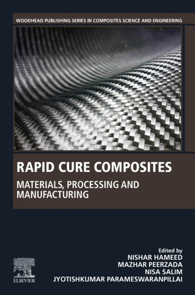 Rapid Cure Composites : Materials, Processing and Manufacturing