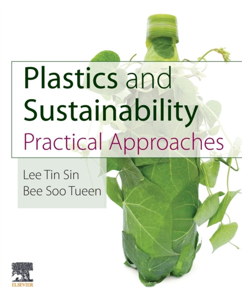 Plastics and Sustainability : Practical Approaches