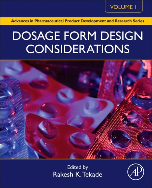 Dosage Form Design Considerations : Volume I