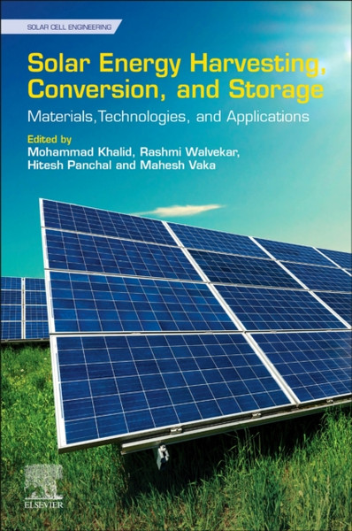 Solar Energy Harvesting, Conversion and Storage : Materials, Technologies and Applications