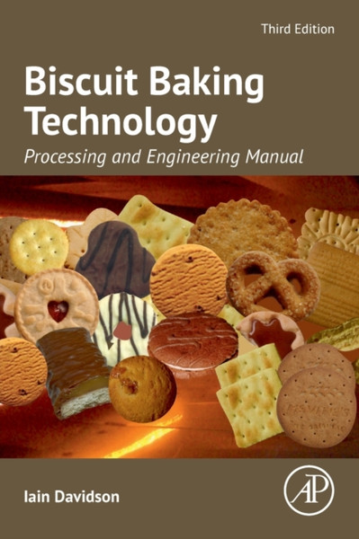 Biscuit Baking Technology : Processing and Engineering Manual