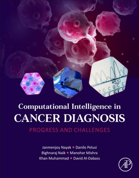 Computational Intelligence in Cancer Diagnosis : Progress and Challenges