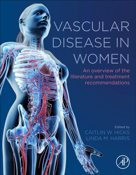 Vascular Disease in Women : An Overview of the Literature and Treatment Recommendations
