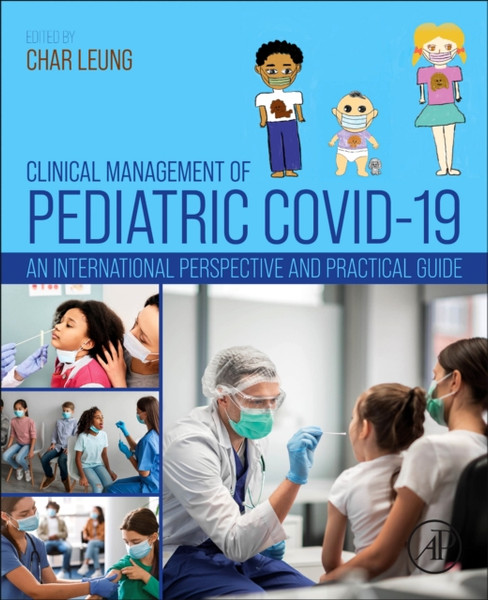 Clinical Management of Pediatric COVID-19 : An International Perspective and Practical Guide