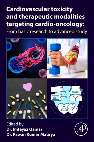 Cardiovascular Toxicity and Therapeutic Modalities Targeting Cardio-oncology : From Basic Research to Advanced Study