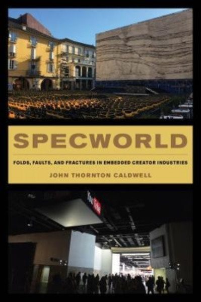 Specworld : Folds, Faults, and Fractures  in Embedded Creator Industries