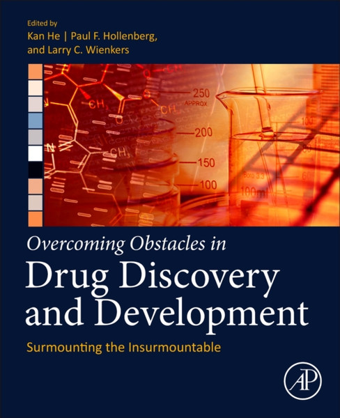 Overcoming Obstacles in Drug Discovery and Development : Surmounting the Insurmountable